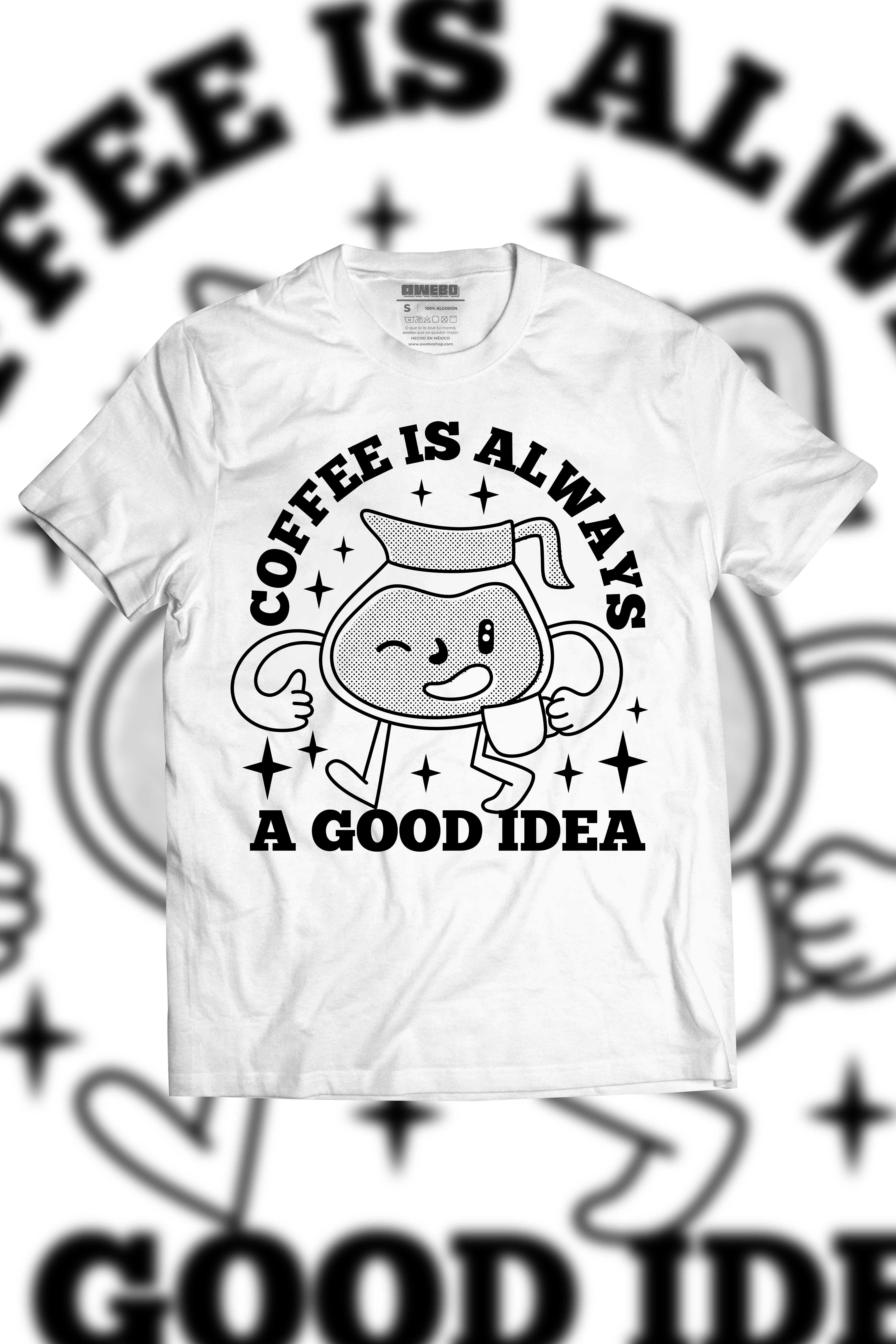 Coffee is Always a Good Idea